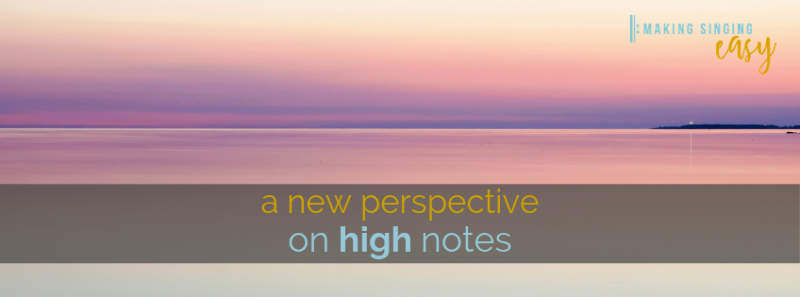 A new perspective on high notes